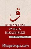 Kur'an Dışı Vahyin İmkansızlığı