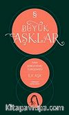 İlk Aşk / Büyük Aşklar