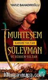 Muhteşem Kanuni Sultan Süleyman ve Hürrem Sultan