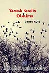 Yazmak Kendin Olmaktır