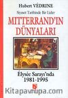 Mitterrand'ın Dünyaları