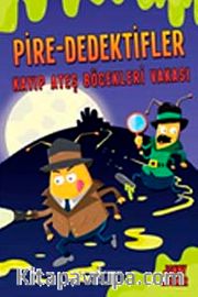 Pire Dedektifler / Kayıp Ateşböcekleri Vakası