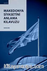 Makedonya Siyasetini Anlama Kılavuzu