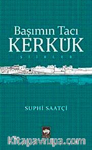 Başımın Tacı Kerkük
