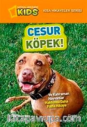 National Geographic Kids-Cesur Köpek / Kısa Hikayeler Serisi