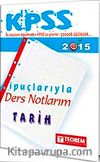 2015 KPSS Tarih İpuçlarıyla Ders Notlarım