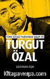 Türk Siyasi Tarihinde ANAP ve Turgut Özal