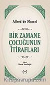 Bir Zamane Çocuğunun İtirafları