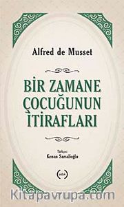 Bir Zamane Çocuğunun İtirafları