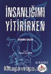 İnsanlığımı Yitirirken