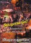 Sıkıyorsa Gel