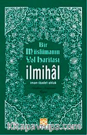 Bir Müslümanın Yol Haritası (İlmihal) İman-İbadet-Ahlak (Karton Kapak)