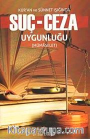 Kur'an ve Sünnet Işığında Suç-Ceza Uygunluğu