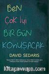 Ben Çok İyi Bir Gün Konuşacak