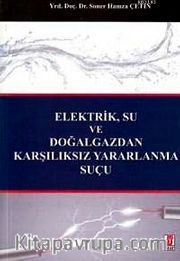 Elektrik, Su ve Doğalgazdan Karşılıksız Yararlanma Suçu