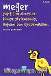 Meğer Yaptığım Alıntıları Kimse Söylememiş, Hepsini Ben Uydurmuşum