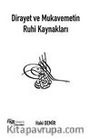 Dirayet ve Mukavemetin Ruhi Kaynakları