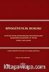 Biyogüvenlik Hukuku & Genetik Yapısı Değiştirilmiş Organizmaların Araştırma, Geliştirme ve Ticari Amaçlı Kullanımı