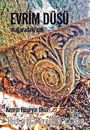 Evrim Düşü <br /> Mağaradaki Işık