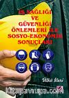 İş Sağlığı ve Güvenliği Önlemleri İle Sosyo-Ekonomik Sonuçları