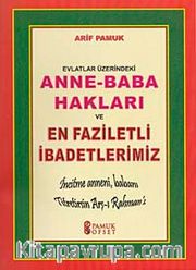 Evlatlar Üzerindeki Anne-Baba Hakları ve En Faziletli İbadetlerimiz (Dua-153)