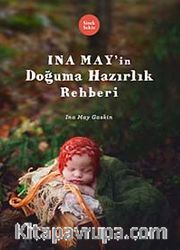 Ina May'ın Doğuma Hazırlık Rehberi