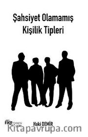 Şahsiyet Olamamış Kişilik Tipleri