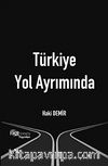 Türkiye Yol Ayrımında