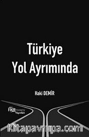 Türkiye Yol Ayrımında