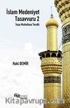 İslam Medeniyet Tasavvuru 2