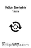 Değişim Süreçlerinin Tabiatı