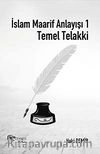İslam Maarif Anlayışı 1 & Temel Telakki