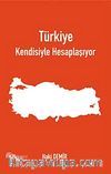 Türkiye Kendisiyle Hesaplaşıyor