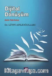 Dijital Dönüşüm <br /> Akıllı Fabrikalar
