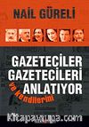 Gazeteciler Gazetecileri ve Kendilerini Anlatıyor
