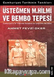 Üsteğmen M. Hilmi ve Bembo Tepesi