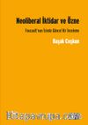 Neoliberal İktidar ve Özne & Foucault’nun İzinde Gücel Bir İnceleme