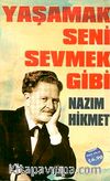 Yaşamak Seni Sevmek Gibi - Nazım Hikmet