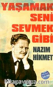 Yaşamak Seni Sevmek Gibi - Nazım Hikmet