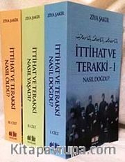 İttihat ve Terakki Nasıl Doğdu? (3 Cilt)