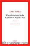 Zincirlerimizden Başka Kaybedecek Neyimiz Var