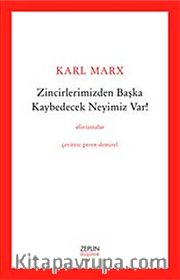 Zincirlerimizden Başka Kaybedecek Neyimiz Var