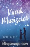 Küçük Mucizeler (Ciltli)