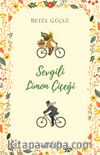 Sevgili Limon Çiçeği (Ciltli)
