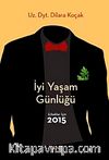 İyi Yaşam Günlüğü / Erkekler İçin 2015
