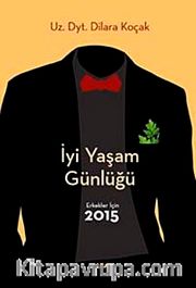 İyi Yaşam Günlüğü / Erkekler İçin 2015
