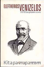 Eleftherios Venizelos <br /> 1919-1923 Barış Görüşmeleri ve Sonrası