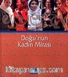 Doğunun Kadın Mirası