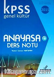 2015 KPSS Genel Kültür Anayasa Ders Notu