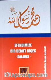 Efendimize Bir Demet Çiçek - Salavat